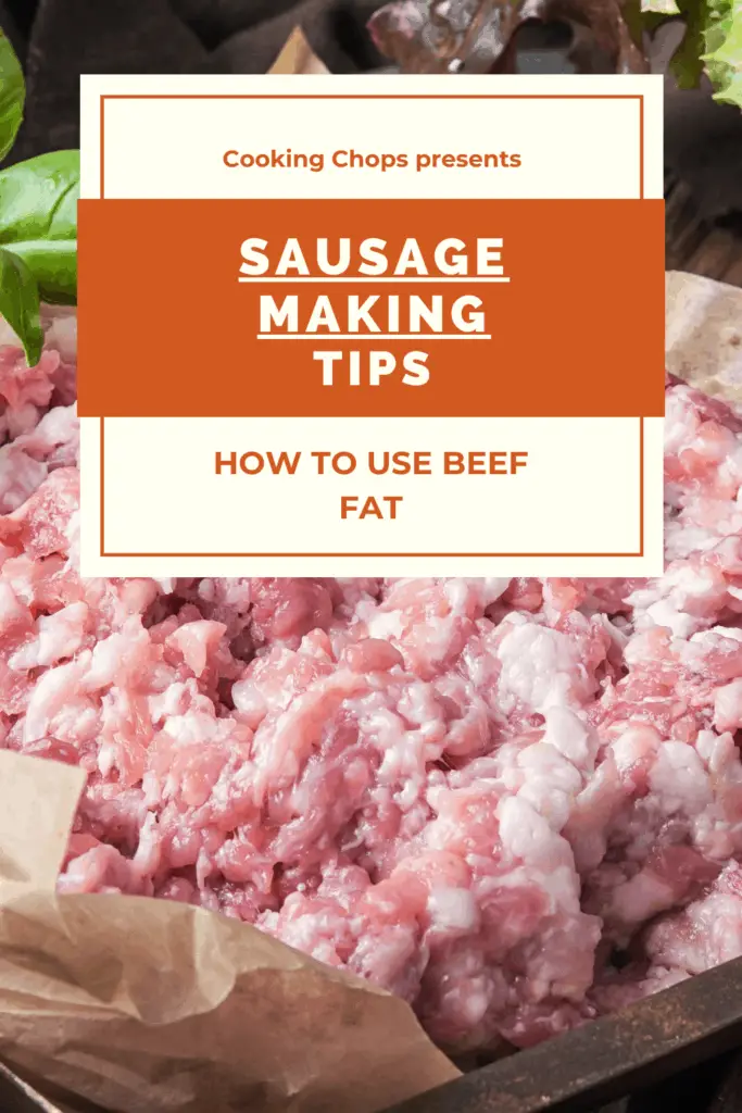 Using Beef Fat: Sausage Making Tips – Cooking Chops
