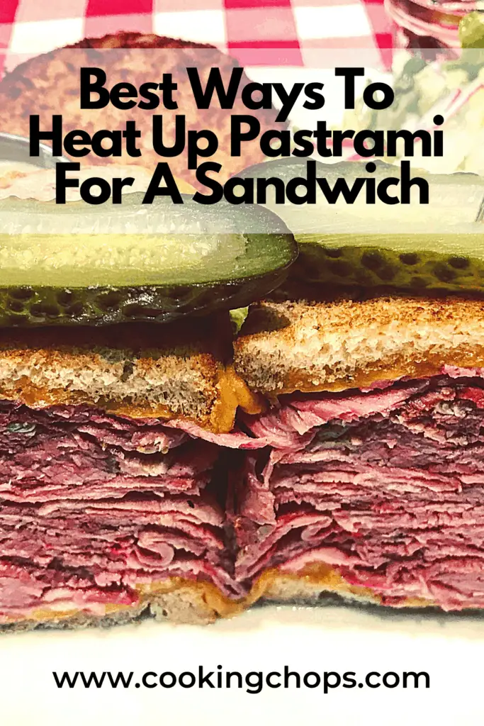 Best Ways To Heat Up Pastrami For A Sandwich – Cooking Chops