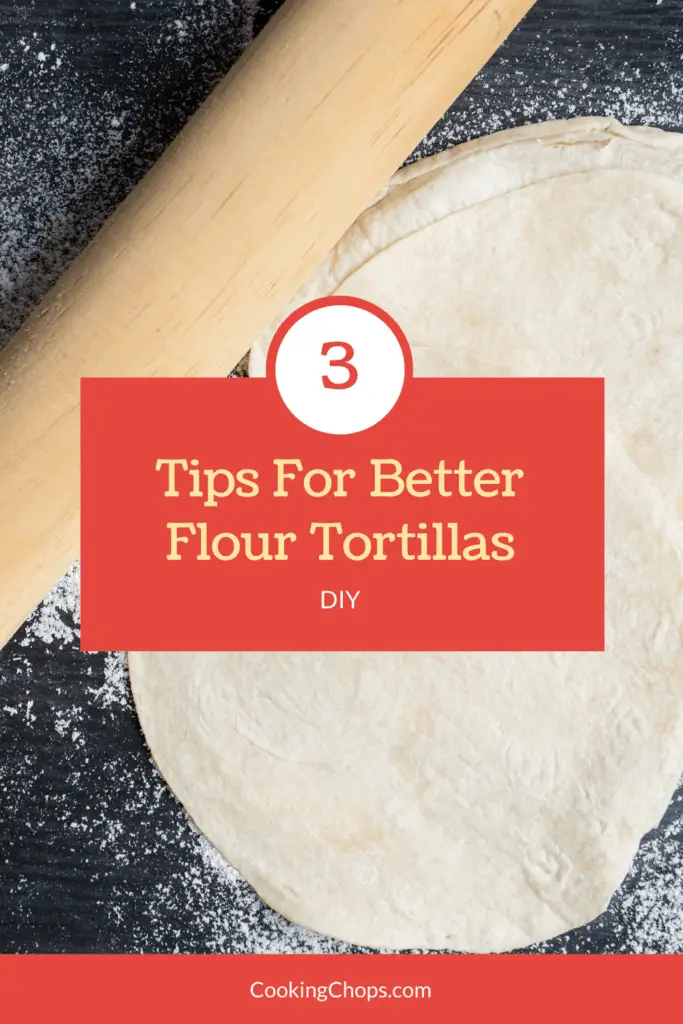 Homemade Tortillas Too Thick? Try This Fix! Cooking Chops